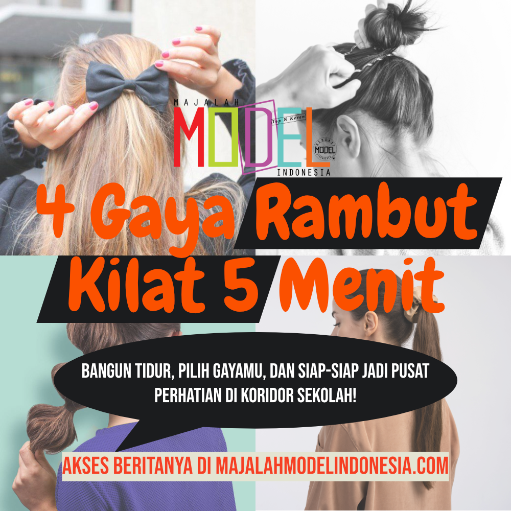 4 Gaya Rambut Kilat 5 Menit